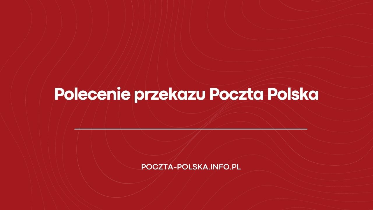 Polecenie przekazu Poczty Polskiej
