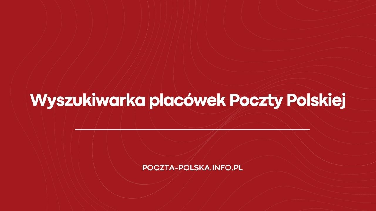 Wyszukiwarka placówek Poczty Polskiej