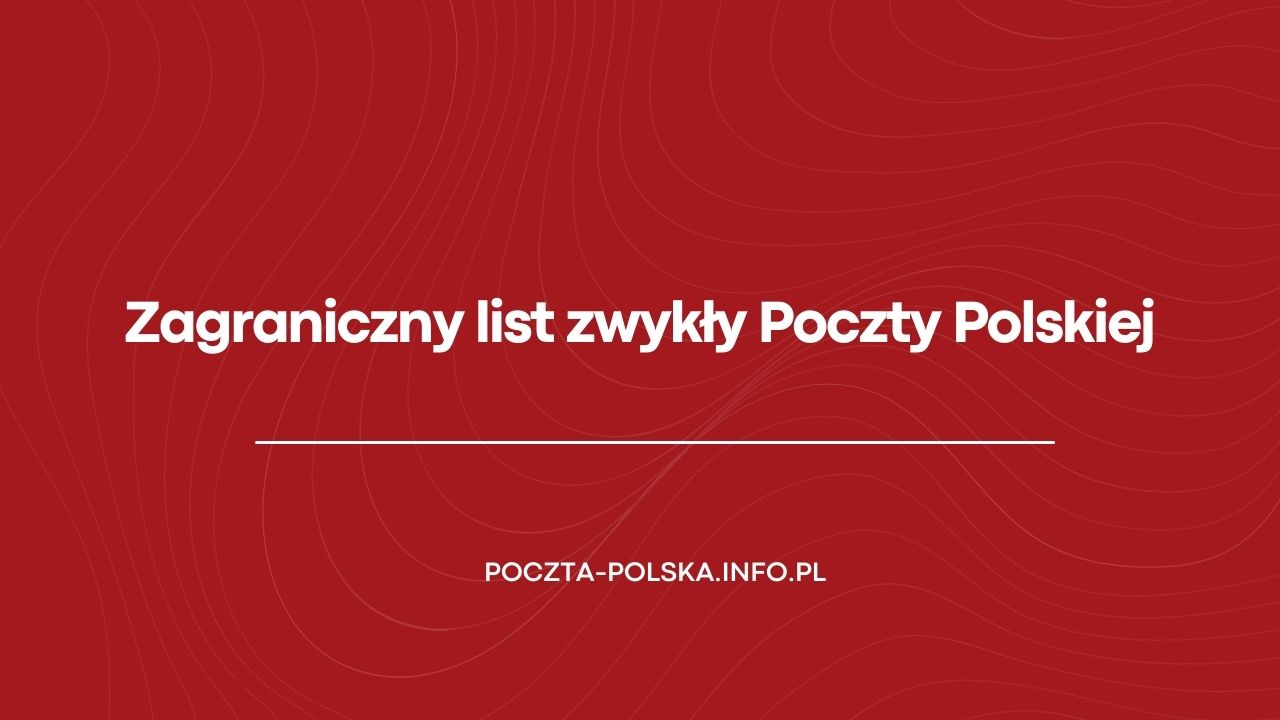 Zagraniczny list zwykły Poczty Polskiej